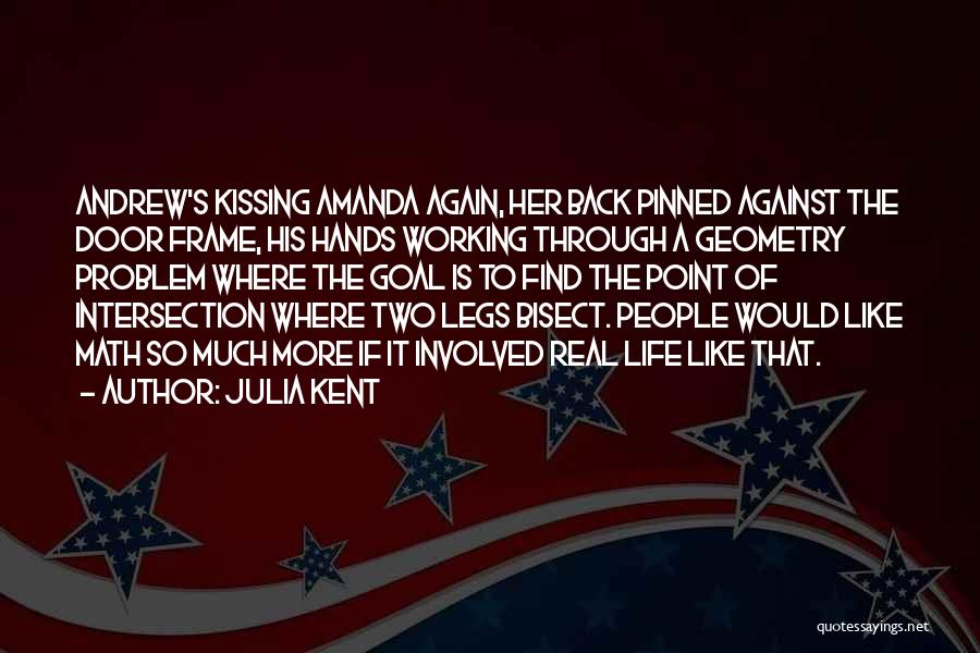 Julia Kent Quotes 522667