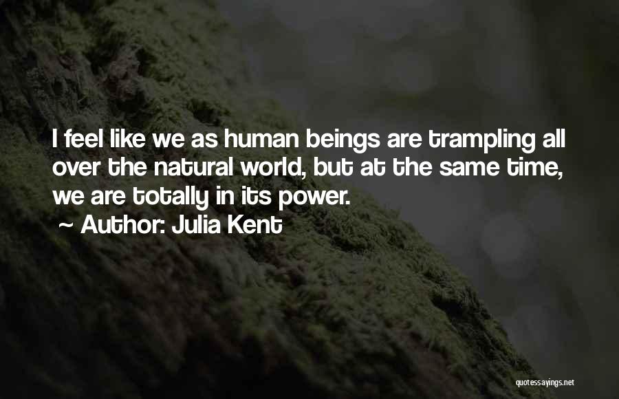 Julia Kent Quotes 914357