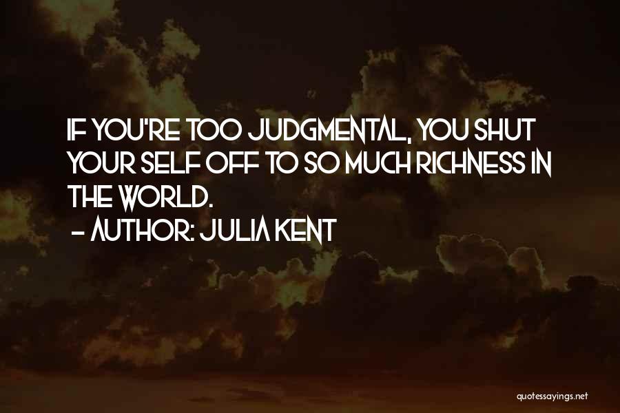 Julia Kent Quotes 934187