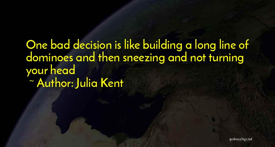 Julia Kent Quotes 96888