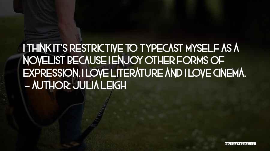 Julia Leigh Quotes 1236103