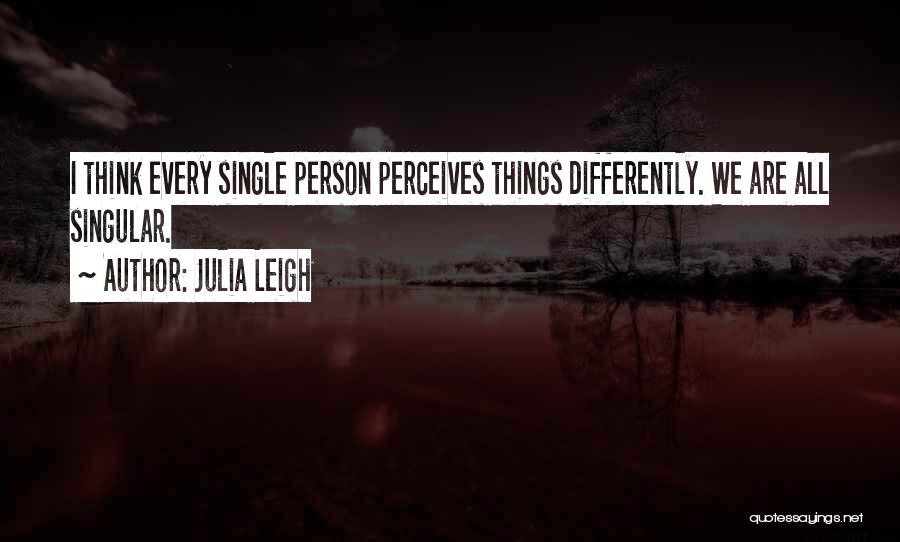 Julia Leigh Quotes 1810297