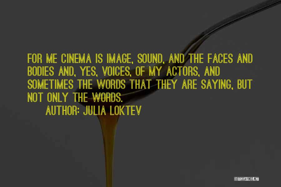 Julia Loktev Quotes 2145834