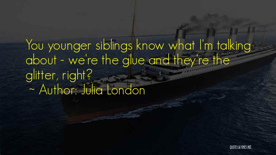 Julia London Quotes 1774997