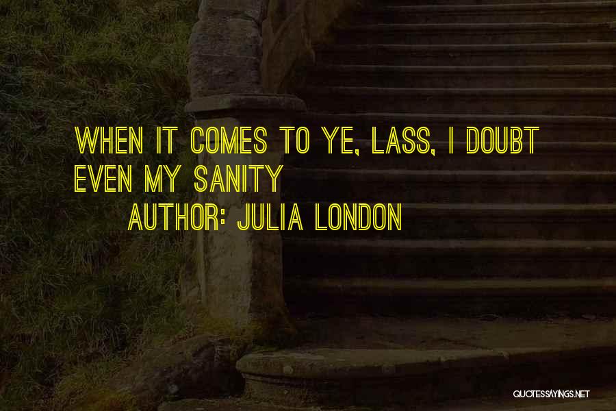 Julia London Quotes 348271