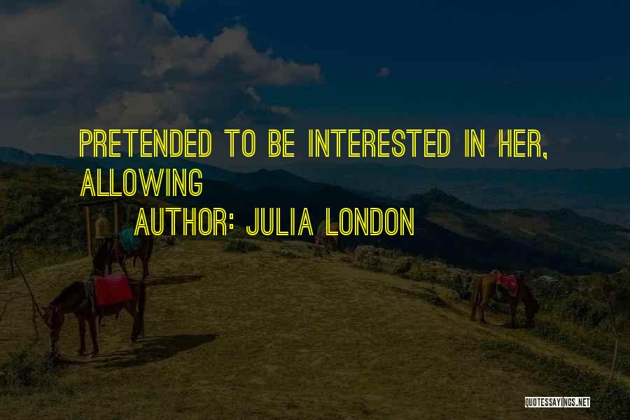 Julia London Quotes 754613