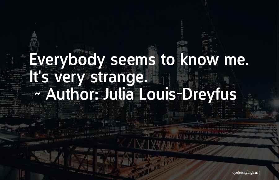 Julia Louis-Dreyfus Quotes 1376774