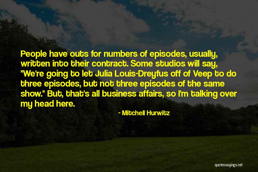 Julia Louis Dreyfus Veep Quotes By Mitchell Hurwitz