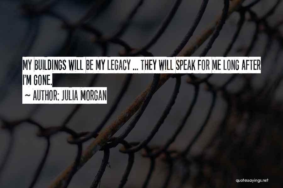 Julia Morgan Quotes 2058393