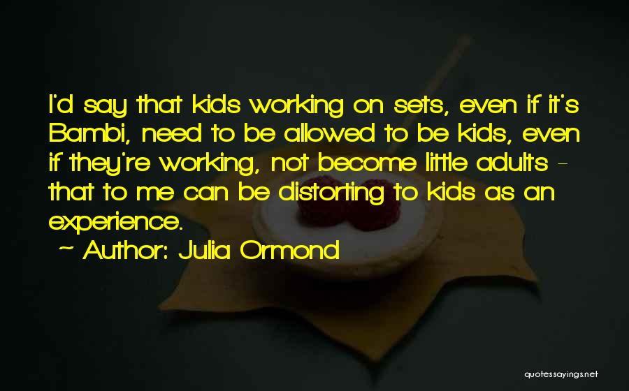 Julia Ormond Quotes 745331
