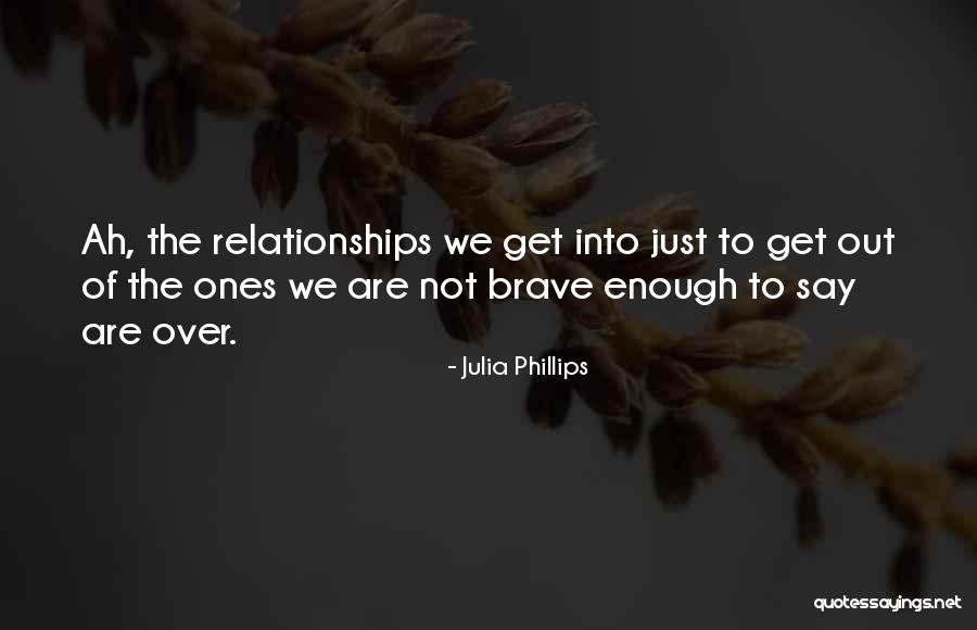 Julia Phillips Quotes 2123823