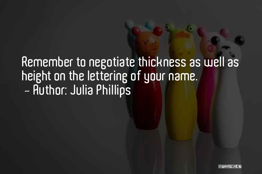 Julia Phillips Quotes 753271