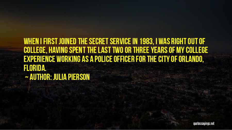 Julia Pierson Quotes 1650332