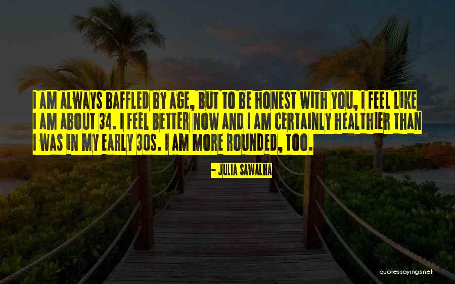 Julia Sawalha Quotes 178540 Julia Sawalha Quotes 178540