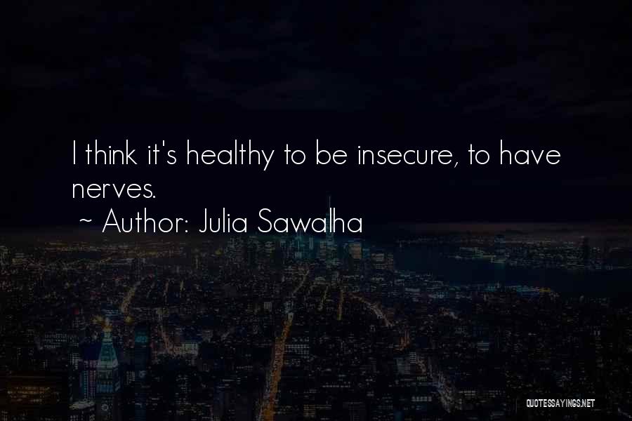 Julia Sawalha Quotes 2153619