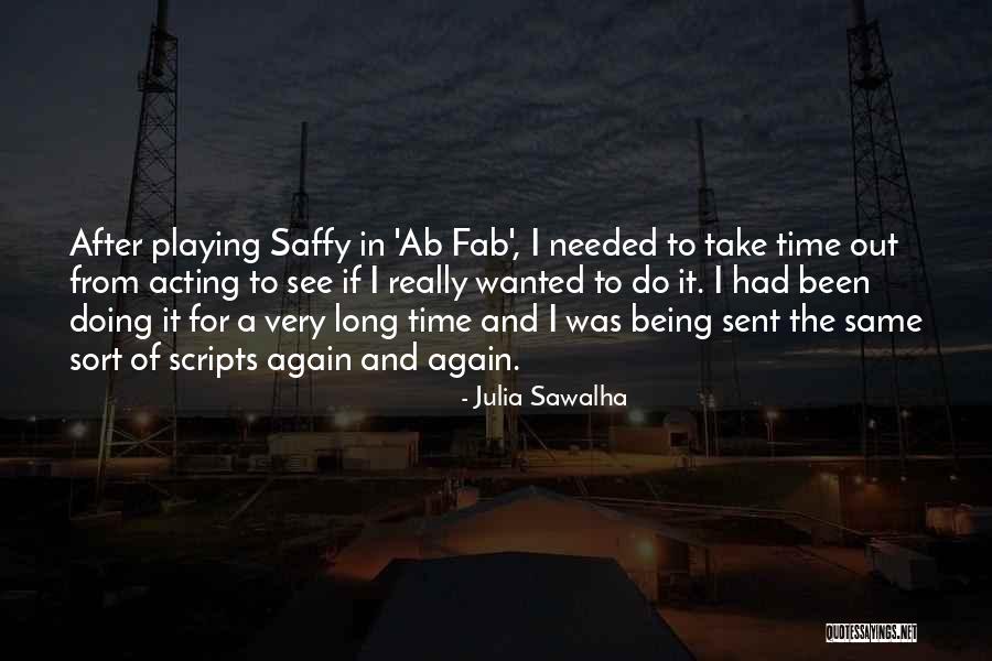 Julia Sawalha Quotes 270875 Julia Sawalha Quotes 270875