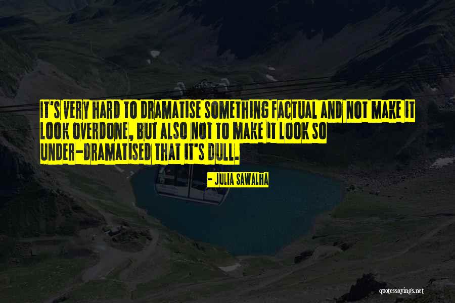Julia Sawalha Quotes 441222 Julia Sawalha Quotes 441222
