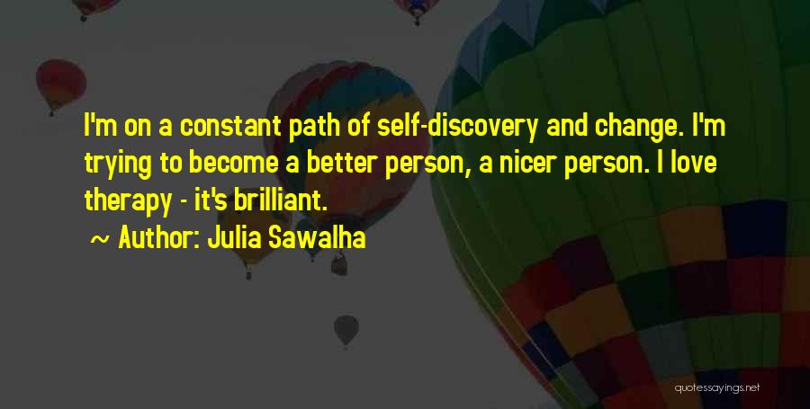 Julia Sawalha Quotes 621692