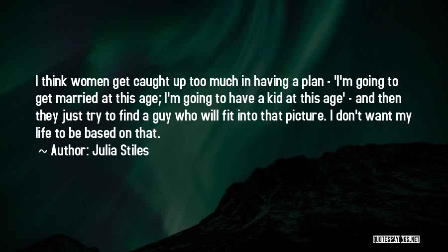 Julia Stiles Quotes 1283251