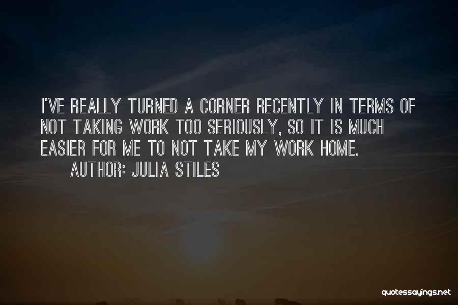 Julia Stiles Quotes 1711163