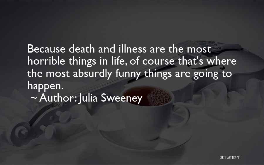 Julia Sweeney Quotes 1291012