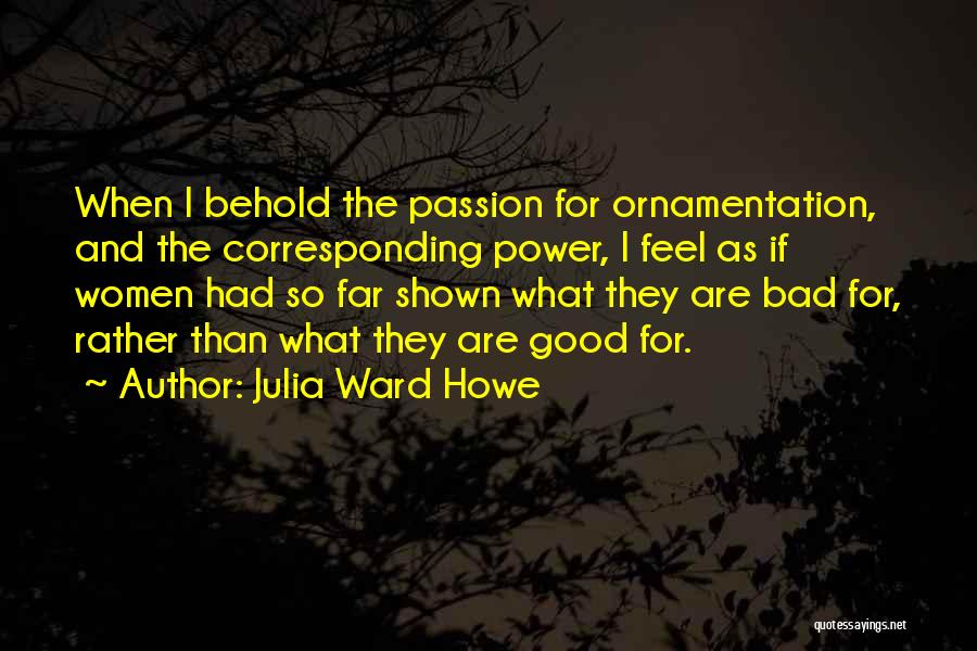 Julia Ward Howe Quotes 1297645