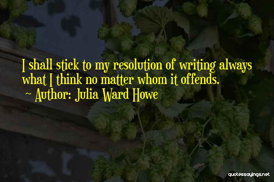 Julia Ward Howe Quotes 1581417