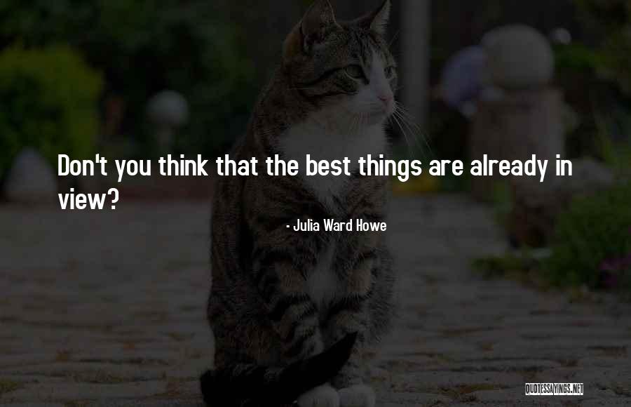 Julia Ward Howe Quotes 1757406 Julia Ward Howe Quotes 1757406