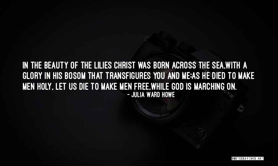 Julia Ward Howe Quotes 1869798 Julia Ward Howe Quotes 1869798