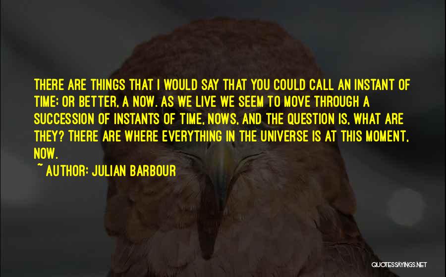 Julian Barbour Quotes 1216433