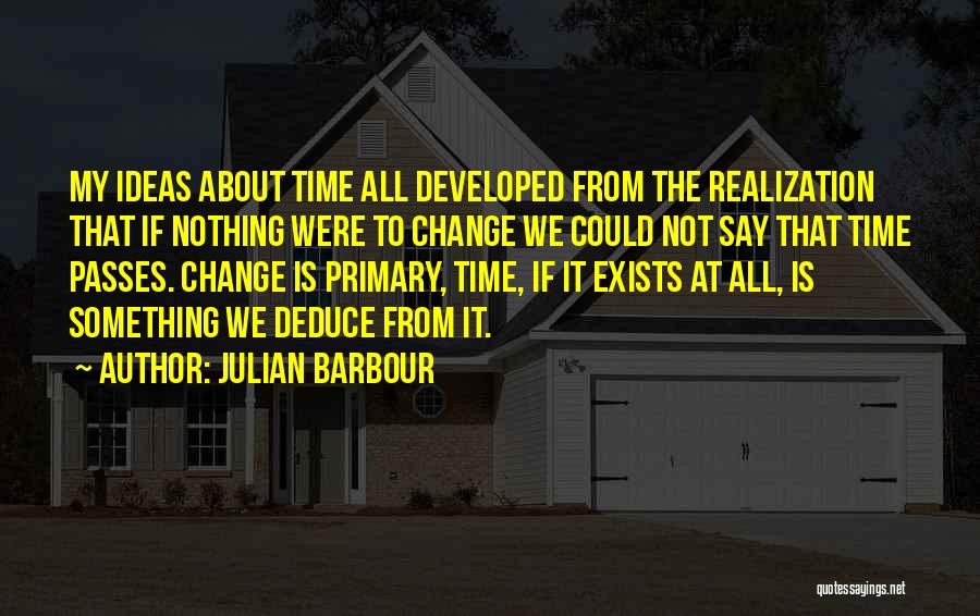 Julian Barbour Quotes 2158445