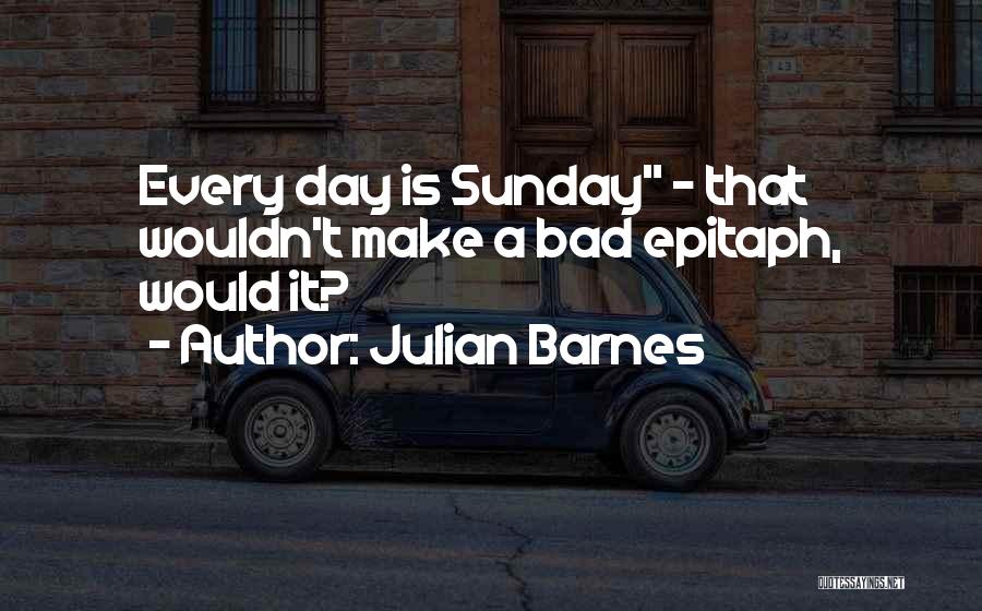 Julian Barnes Quotes 1811303