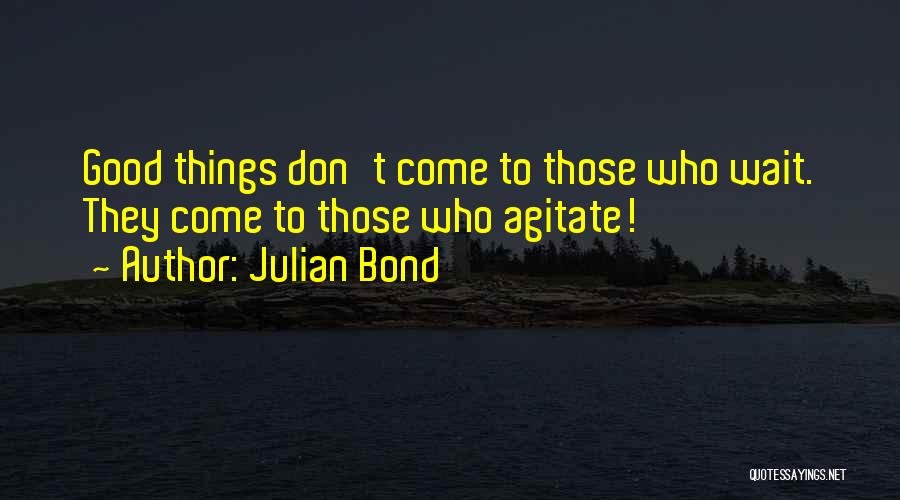 Julian Bond Quotes 110201