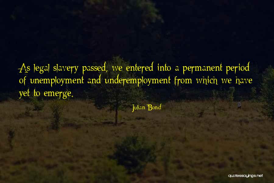 Julian Bond Quotes 1552129 Julian Bond Quotes 1552129