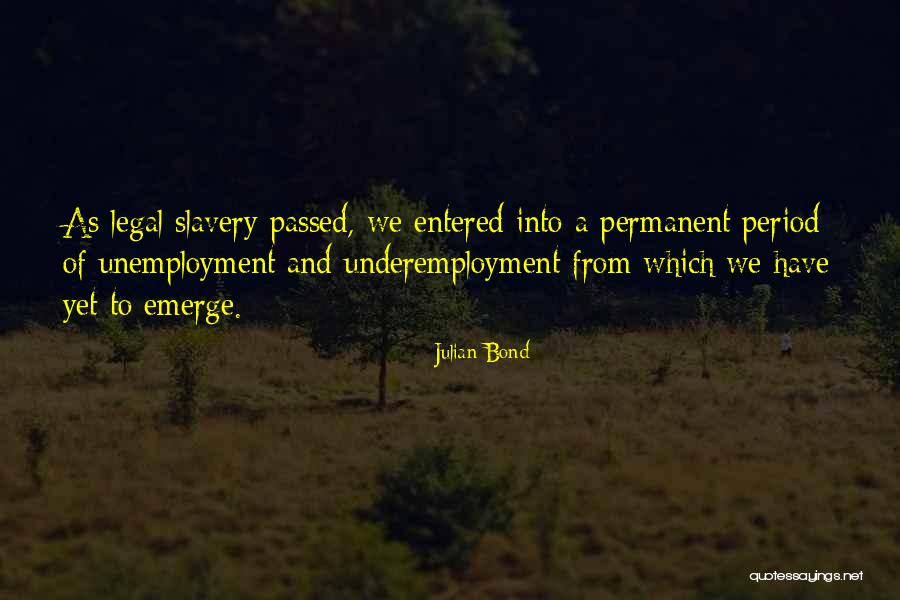 Julian Bond Quotes 1552129