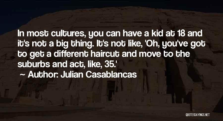 Julian Casablancas Quotes 1103883