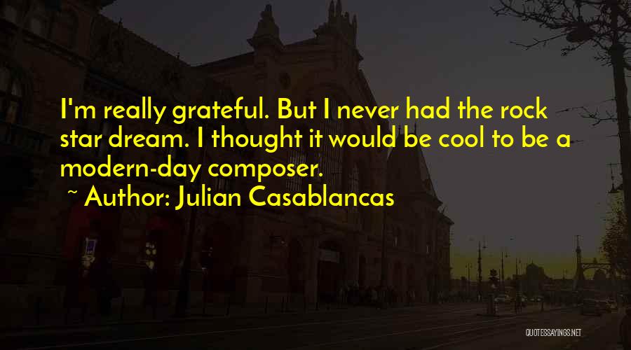 Julian Casablancas Quotes 1580692