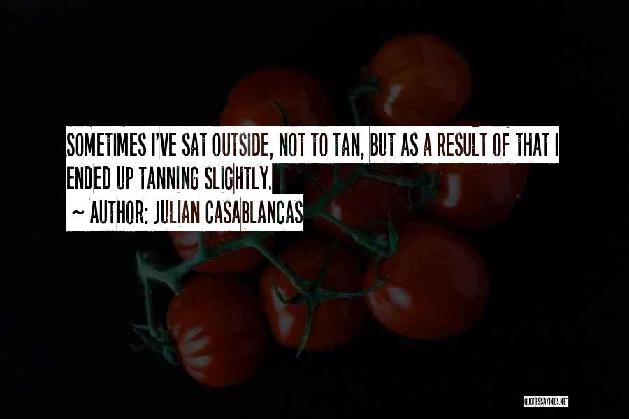 Julian Casablancas Quotes 185527