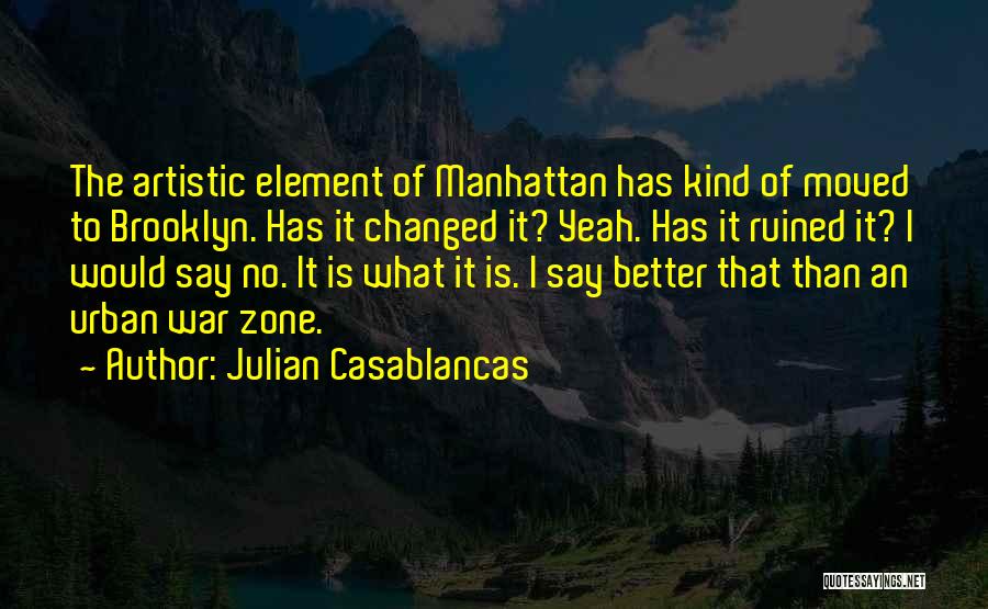 Julian Casablancas Quotes 559264