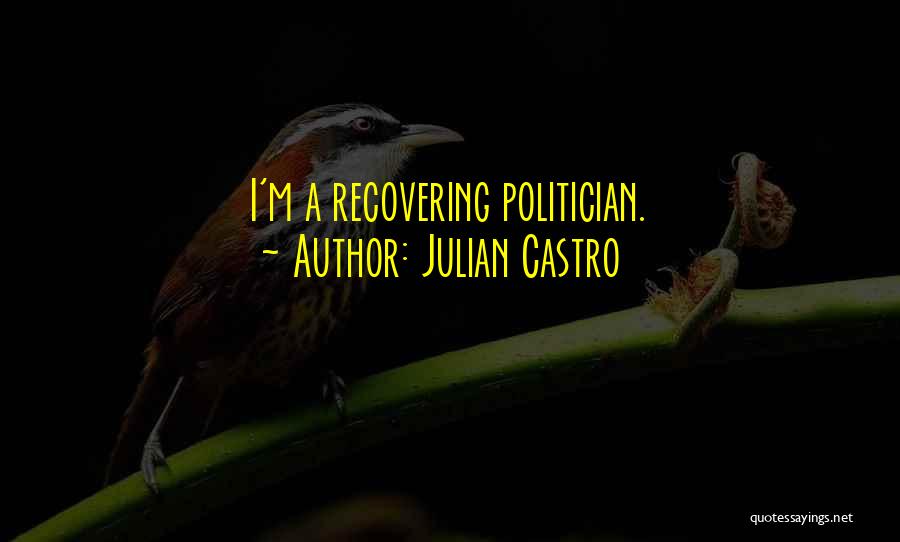 Julian Castro Quotes 1667661