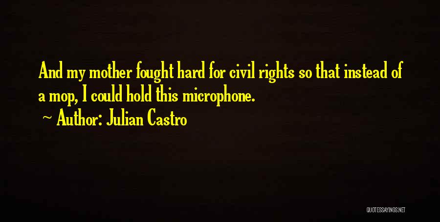 Julian Castro Quotes 1687285