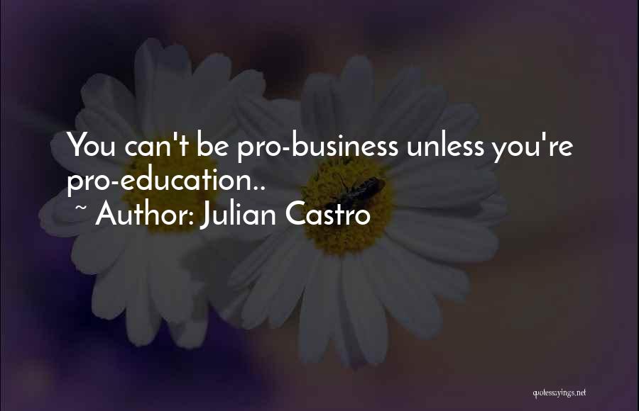 Julian Castro Quotes 1859678