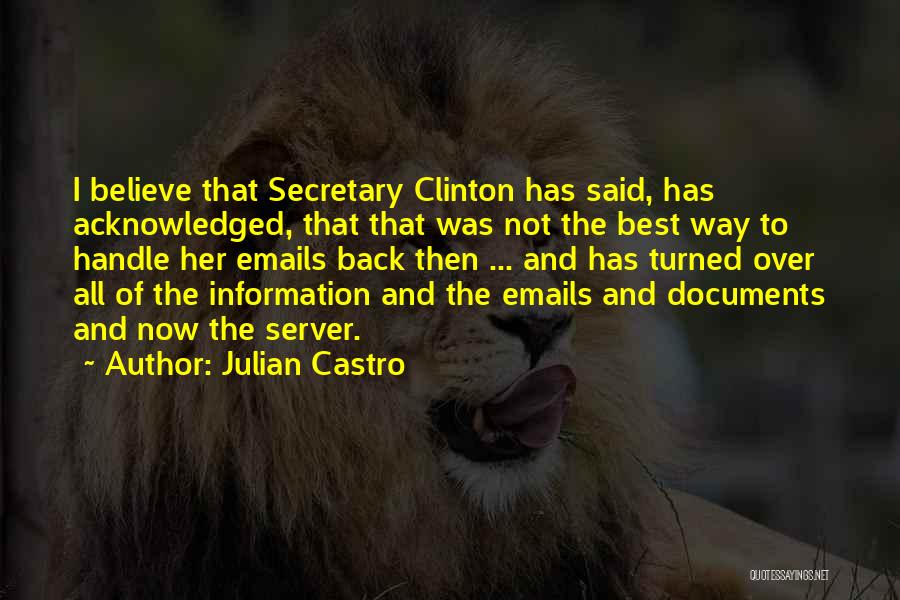 Julian Castro Quotes 596095
