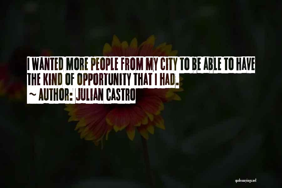 Julian Castro Quotes 868748