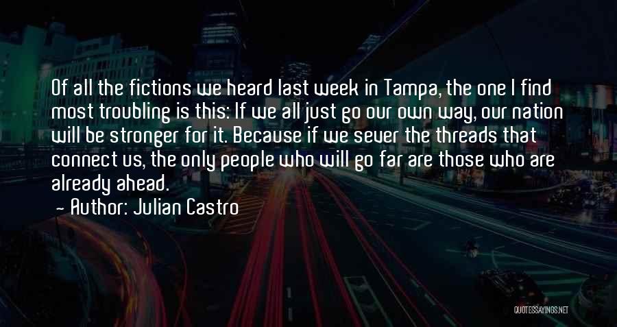 Julian Castro Quotes 922856