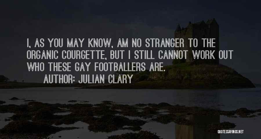 Julian Clary Quotes 1229101