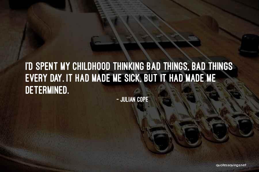 Julian Cope Quotes 545661 Julian Cope Quotes 545661