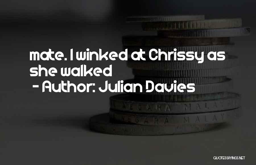 Julian Davies Quotes 1660211