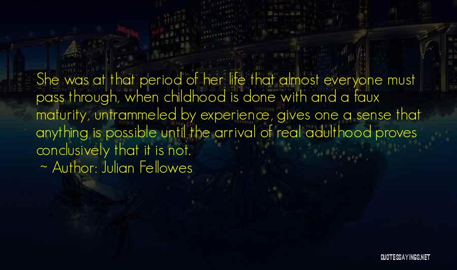 Julian Fellowes Quotes 1026979