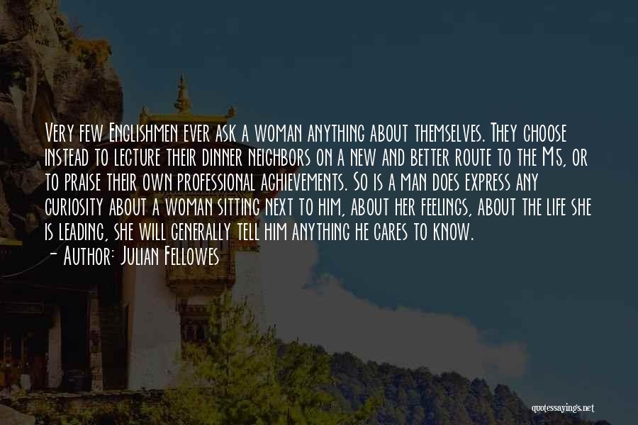 Julian Fellowes Quotes 1187328